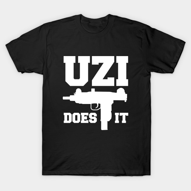 Uzi Does It T-Shirt by dumbshirts